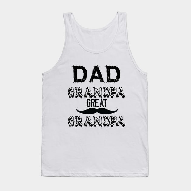 funny vintage fathers day design dad grandpa great grandpa Tank Top by tee-Shirter